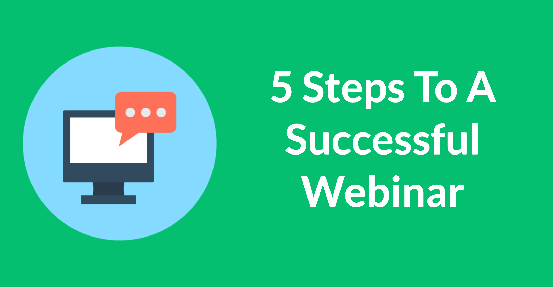 5 Steps To A Successful Webinar - BirdSend Academy